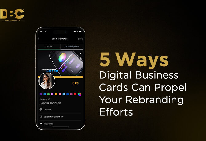 5 Ways Digital Business Cards Can Propel Your Rebranding Efforts